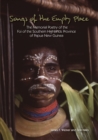 Songs of the Empty Place : The Memorial Poetry of the Foi of the Southern Highlands Province of Papua New Guinea - Book