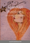 Stardust Awakens : From Social Isolation to Finding Your Purpose and Destiny - Book