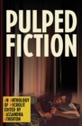 Pulped Fiction : An Anthology of Microlit - Book