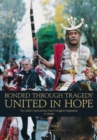 Bonded Through Tragedy United in Hope : The Catholic Church and East Timor's Struggle for Independence a Memoir - Book
