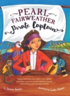 Pearl Fairweather Pirate Captain : Teaching Children Gender Equality, Respect, Empowerment, Diversity, Leadership, Recognising Bullying - Book