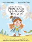 The Not-So-Perfect Princess and the Not-So-Dreadful Dragon - Book