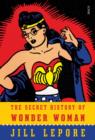 The Secret History of Wonder Woman - Book