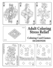 Adult Coloring Stress Relief with Calming Card Games : Diamonds - Book