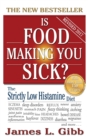 Is Food Making You Sick? : The Strictly Low Histamine Diet - Book