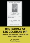 The Riddle of Les Coleman MP - Book