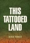 This Tattooed Land - Book