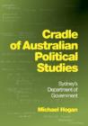 Cradle of Australian Political Studies : Sydney's Department of Government - Book