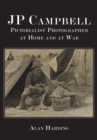 JP Campbell : Pictorialist Photographer, at Home and at War - Book