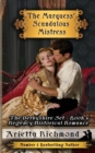 The Marquess' Scandalous Mistress : Regency Historical Romance - Book