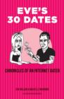 Eveazazazs 30 Dates : Chronicles of an Internet Dater - Book