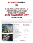 Create and Update an Unresourced Project Using Asta Powerproject : 2-day training course handout and student workshops - Book