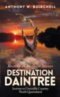 Destination Daintree : Journey to Crocodile Country North Queensland - Book
