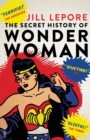 The Secret History of Wonder Woman - Book