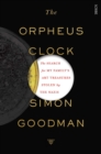 The Orpheus Clock : the search for my family's art treasures stolen by the Nazis - Book