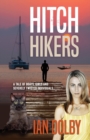Hitch-Hikers : A Tale of Boats, Girls and Severely Twisted Individuals - Book