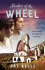 Shadow of the Wheel : A Tale of Loyalty and a Great and Secret Love - Book