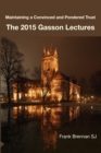 The 2015 Gasson Lecturers : Maintaining a Convinced and Pondered Trust - eBook