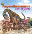 Argentinosaurus, Giant of Giants - Book