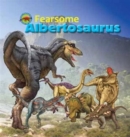Fearsome Albertosaurus - Book