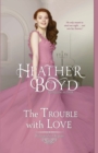 The Trouble with Love - Book