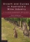 Growth and Cycles in Australia's Wine Industry - Book