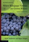 WHICH WINEGRAPE VARIETIES ARE GROWN WHERE? Revised Edition - Book