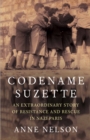 Codename Suzette : An extraordinary story of resistance and rescue in Nazi Paris - Book