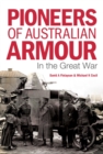 Pioneers of Australian Armour : In the Great War - eBook