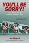 You'Ll be Sorry : How World War II Changed Women's Lives - Book