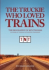 The Truckie Who Loved Trains - Book