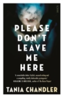Please Don't Leave Me Here - eBook