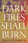 Dark Fires Shall Burn - eBook