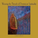 Weaving the Threads of Dominican Spirituality - Book