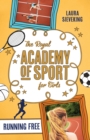 The Royal Academy of Sport for Girls 4: Running Free - eBook