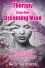 Therapy from the Dreaming Mind : How to use your dreams to empower yourself - A thousand person study into real dream interpretation - Book