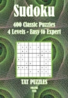 Sudoku : 400 Classic Puzzles 4 Levels - Easy to Expert - Book