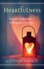 Heartfulness : Beyond Mindfulness – Finding Your Real Life - Book