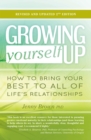 Growing Yourself Up : How to bring your best to all of life’s relationships - Book