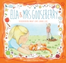 Ella and Mrs Gooseberry : Discovering What Love Looks Like - Book