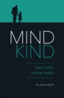 Mind Kind : Your Child's Mental Health - Book