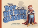 The Boy in the Big Blue Glasses - Book