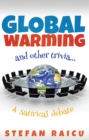 Global Warming and Other Trivia : A Satirical Debate - eBook