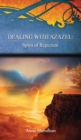 Dealing with Azazel : Spirit of Rejection: Strategies for the Threshold #7 - Book