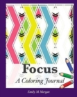 Focus : A Coloring Journal - Book