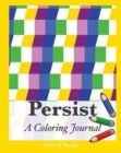 Persist : A Coloring Journal - Book