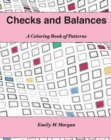 Checks and Balances : A Coloring Book of Patterns: A Coloring Book - Book