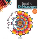 Colour Bliss : Kaleidoscopes: Colouring Journal For Fun and Relaxation - Book