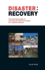 Disaster: recovery : Your Personal Guide to Surviving the First Few Weeks - Book