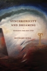 Synchronicity and Dreaming : Guidance for Our Lives - Book